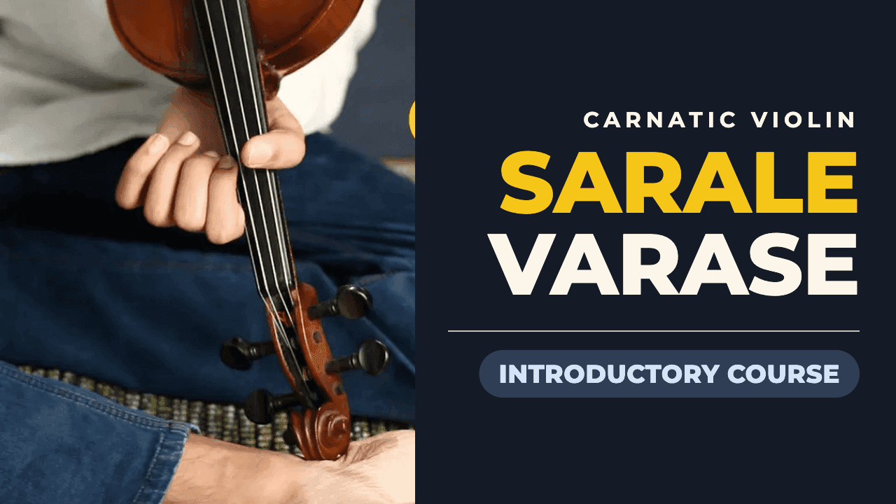 Saralevarase | Introductory course for Carnatic Violin Beginners 